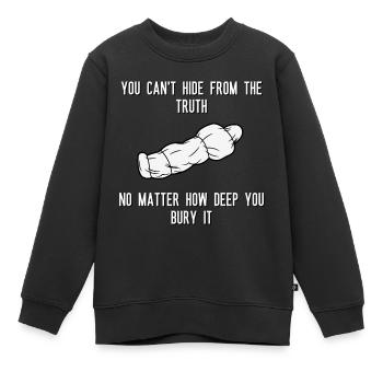 Vous ne pouvez pas vous cacher de la vérité Peu importe la profondeur - Sweat Premium enfant bio - noir - Devant - AI Model Kid Female (0cm)