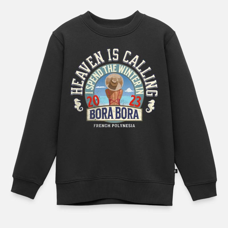 I spend the winter in BORA BORA - Sweat Premium enfant bio - noir