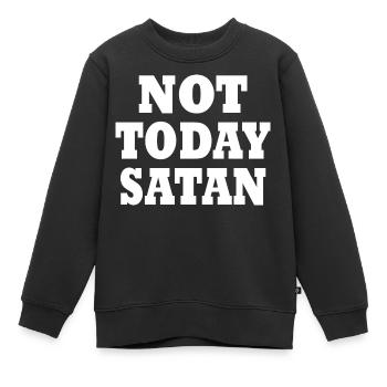 Not today satan - Sweat Premium enfant bio - noir - Devant - AI Model Kid Female (0cm)