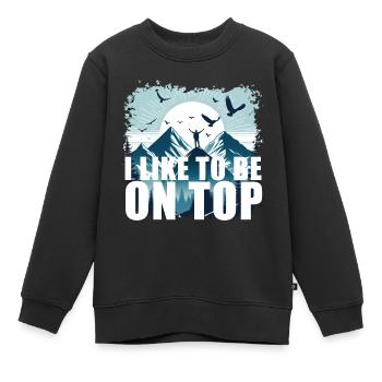 ICH MAG ES, OBEN ZU SEIN - Kinder Premium Organic Sweatshirt - Schwarz - Vorne - AI Model Kid Female (0cm)