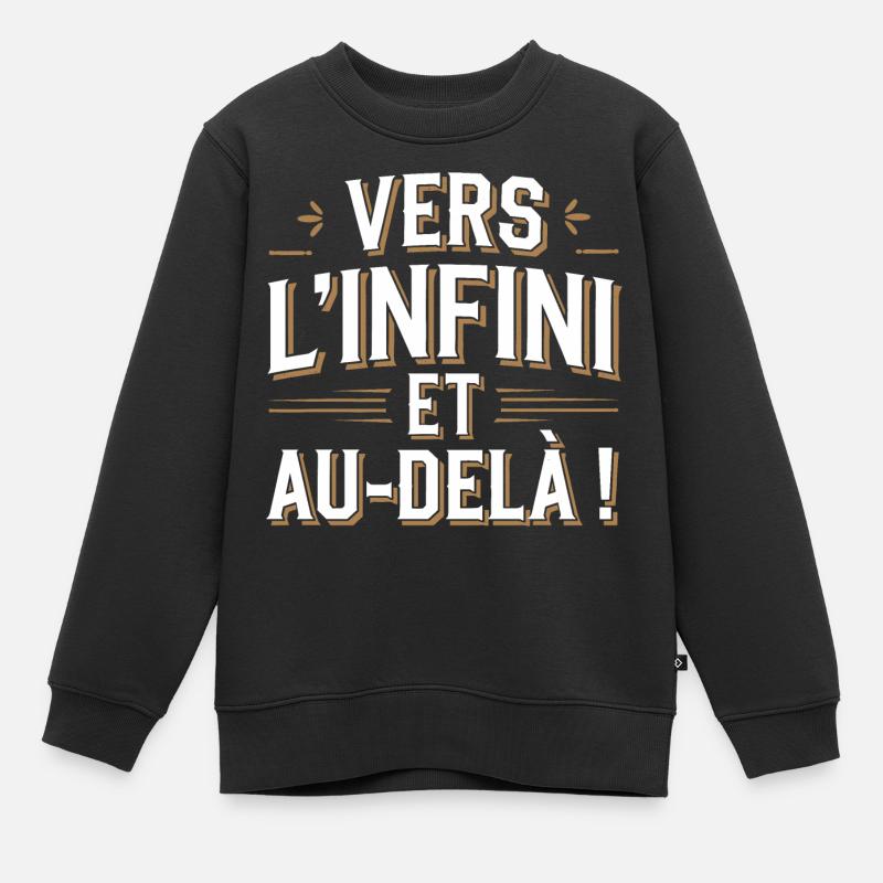 Vers l'infini et au-delà! - Sweat Premium enfant bio - noir