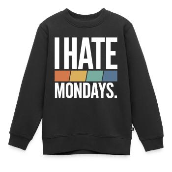 I Hate Mondays - Kids Premium Organic Sweatshirt - black - Front - AI Model Kid Female (0cm)