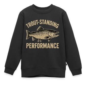 Forellen Angeln Spruch Trout-standing Performance - Kinder Premium Organic Sweatshirt - Schwarz - Vorne - AI Model Kid Female (0cm)