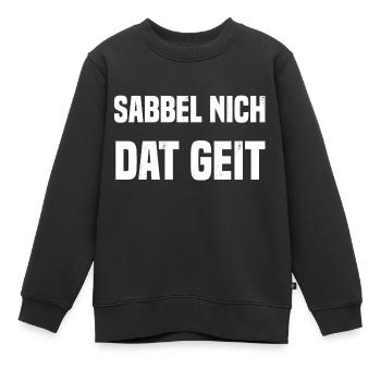 Sabbel nich dat geit - Kinder Premium Organic Sweatshirt - Schwarz - Vorne - AI Model Kid Female (0cm)