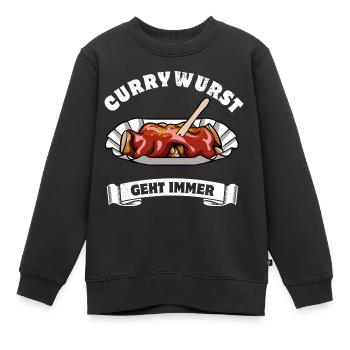 Currywurst geht immer - Currywurst Fan - Spruch - Kinder Premium Organic Sweatshirt - Schwarz - Vorne - AI Model Kid Female (0cm)
