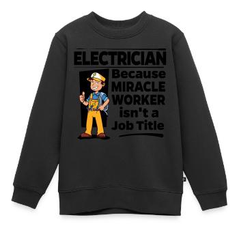 Électricien - Miracle Worker - Sweat Premium enfant bio - noir - Devant - AI Model Kid Female (0cm)