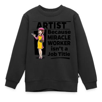 Artiste - Miracle Worker - Sweat Premium enfant bio - noir - Devant - AI Model Kid Female (0cm)