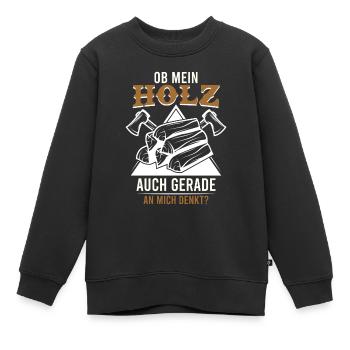 Holzfäller Spruch ob mein Holz auch mich denkt - Kinder Premium Organic Sweatshirt - Schwarz - Vorne - AI Model Kid Female (0cm)
