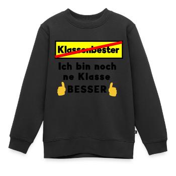 Nicht Klassenbester ich bin noch ne Klasse besser - Kinder Premium Organic Sweatshirt - Schwarz - Vorne - AI Model Kid Female (0cm)