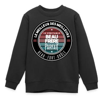Le véritable beau frère parfait - Sweat Premium enfant bio - noir - Devant - AI Model Kid Female (0cm)