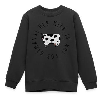 Cow's milk is for calves and not for humans - Kids Premium Organic Sweatshirt - black - Front - AI Model Kid Female (0cm)