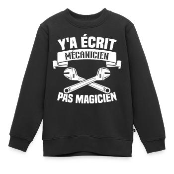 Y'a écrit mécanicien pas magicien - Sweat Premium enfant bio - noir - Devant - AI Model Kid Female (0cm)