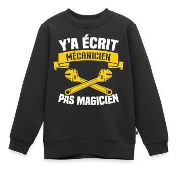 Y'a écrit mécanicien pas magicien - Sweat Premium enfant bio - noir - Devant - AI Model Kid Female (0cm)