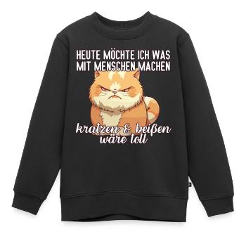Heute möchte ich was mit Menschen machen Katze - Kinder Premium Organic Sweatshirt - Schwarz - Vorne - AI Model Kid Female (0cm)