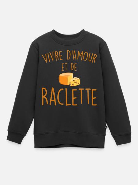 Vivre d'Amour et De Raclette - Sweat Premium enfant bio - noir