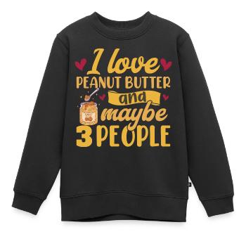 J’adore le beurre de cacahuète et peut-être 3 personnes - Sweat Premium enfant bio - noir - Devant - AI Model Kid Female (0cm)