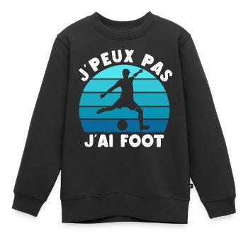 J'peux pas j'ai foot football cadeau fan de foot - Sweat Premium enfant bio - noir - Devant - AI Model Kid Female (0cm)