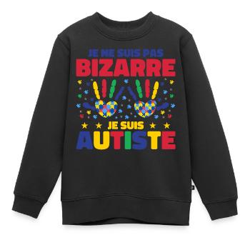 Je ne suis pas bizarre je suis autiste - Sweat Premium enfant bio - noir - Devant - AI Model Kid Female (0cm)