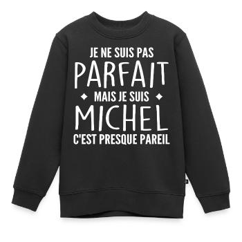 Michel Ein Vorname, eine Haltung Humor Michel - Kinder Premium Organic Sweatshirt - Schwarz - Vorne - AI Model Kid Female (0cm)