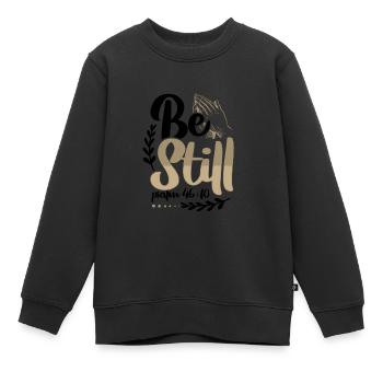 Christentum sei still Psalm 46 10 Christliches Geschenk - Kinder Premium Organic Sweatshirt - Schwarz - Vorne - AI Model Kid Female (0cm)