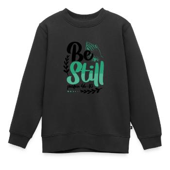 Christentum sei still Psalm 46 10 Christliche Gaben - Kinder Premium Organic Sweatshirt - Schwarz - Vorne - AI Model Kid Female (0cm)
