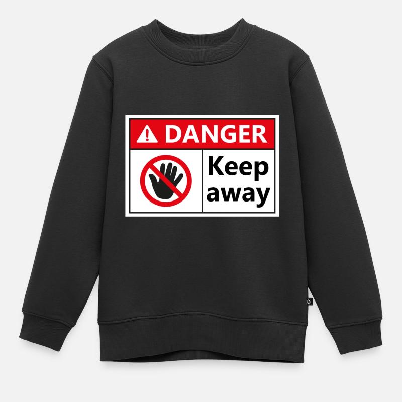 Danger Keep Away - Kinder Premium Organic Sweatshirt - Schwarz