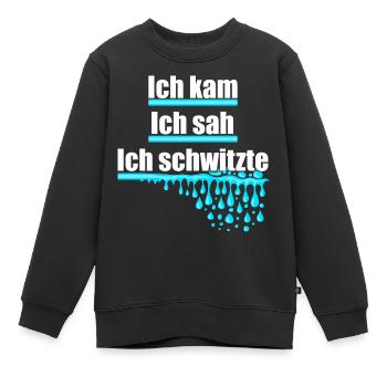 Ich kam, sah und schwitzte, Hitze, Schweiß, heiß - Kinder Premium Organic Sweatshirt - Schwarz - Vorne - AI Model Kid Female (0cm)