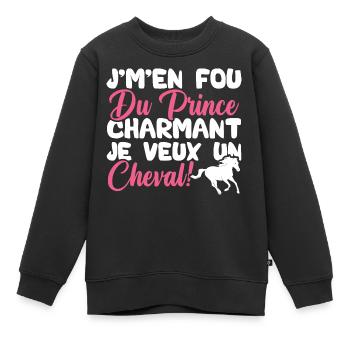 Je m'en fous du prince charmant je veux un cheval - Sweat Premium enfant bio - noir - Devant - AI Model Kid Female (0cm)