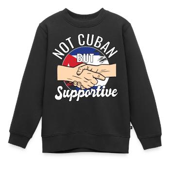 Not Cuban But Supportive Country Traveler Cuba - Kinder Premium Organic Sweatshirt - Schwarz - Vorne - AI Model Kid Female (0cm)