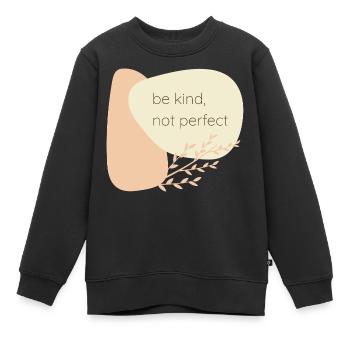 Be kind, not perfect - Kinder Premium Organic Sweatshirt - Schwarz - Vorne - AI Model Kid Female (0cm)