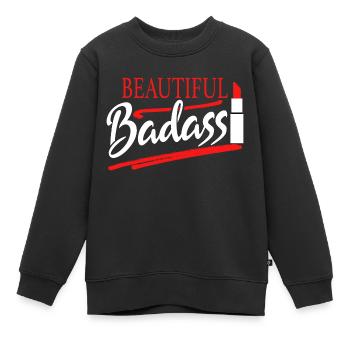 Beautiful Badass - Kinder Premium Organic Sweatshirt - Schwarz - Vorne - AI Model Kid Female (0cm)