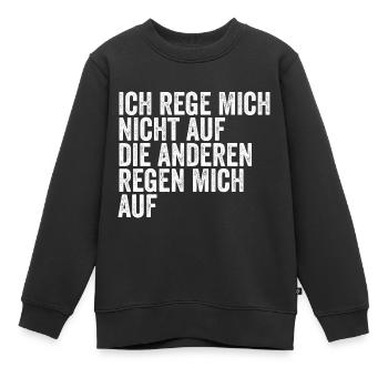 Gelassenheits-Spruch - Kinder Premium Organic Sweatshirt - Schwarz - Vorne - AI Model Kid Female (0cm)