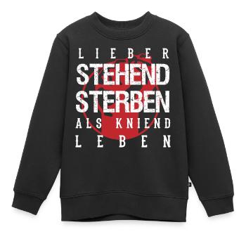 Lieber stehend sterben als kniend leben - Kinder Premium Organic Sweatshirt - Schwarz - Vorne - AI Model Kid Female (0cm)