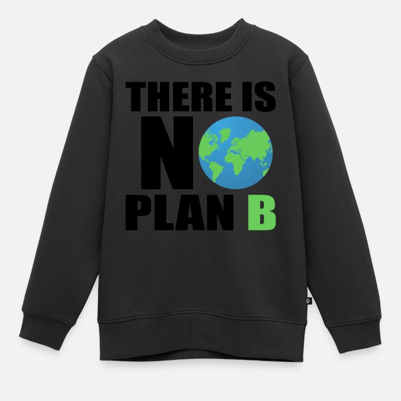 there is no plan b - planet erde umweltfreundlich - Sweat Premium enfant bio - noir