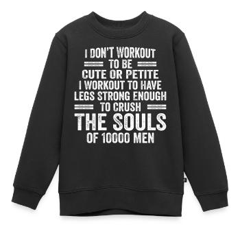 I Don't Workout To Be Cute Or Petite - Workout - Sweat Premium enfant bio - noir - Devant - AI Model Kid Female (0cm)