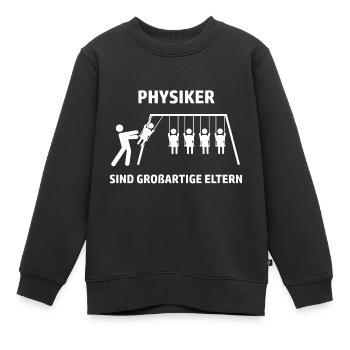 Physiker sind Großartige Eltern - Kinder Premium Organic Sweatshirt - Schwarz - Vorne - AI Model Kid Female (0cm)