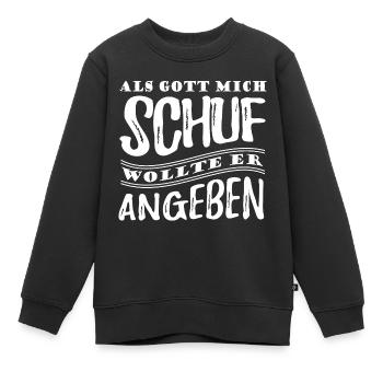 Als Gott mich schuf wollte er angeben - Spruch - Kinder Premium Organic Sweatshirt - Schwarz - Vorne - AI Model Kid Female (0cm)