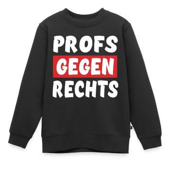Profs Gegen Rechts - Rechts Nein Danke - Kinder Premium Organic Sweatshirt - Schwarz - Vorne - AI Model Kid Female (0cm)