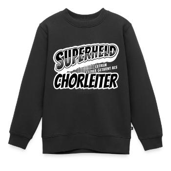 Superheld, clever getarnt als Chorleiter - Kinder Premium Organic Sweatshirt - Schwarz - Vorne - AI Model Kid Female (0cm)