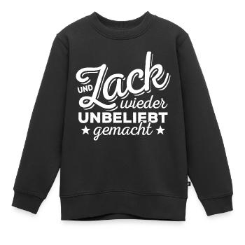 Und Zack, wieder unbeliebt gemacht - Spruch - Kinder Premium Organic Sweatshirt - Schwarz - Vorne - AI Model Kid Female (0cm)