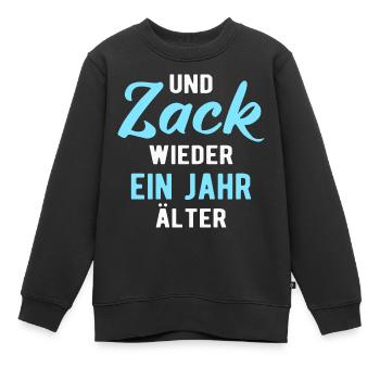Geburtstag und Zack wieder ein Jahr älter - Kinder Premium Organic Sweatshirt - Schwarz - Vorne - AI Model Kid Female (0cm)