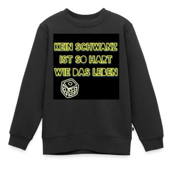 Kein Schwanz ist so hart wie das Leben - Club WoW - Kinder Premium Organic Sweatshirt - Schwarz - Vorne - AI Model Kid Female (0cm)
