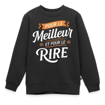 Pour le meilleur et pour le rire - Sweat Premium enfant bio - noir - Devant - AI Model Kid Female (0cm)