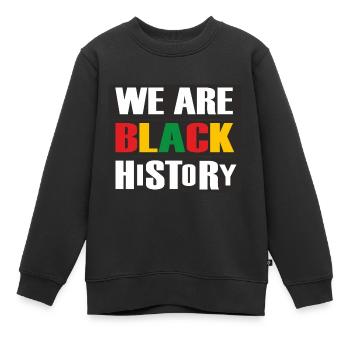 Juneteenth Day 1865, Nous sommes l’histoire des Noirs - Sweat Premium enfant bio - noir - Devant - AI Model Kid Female (0cm)