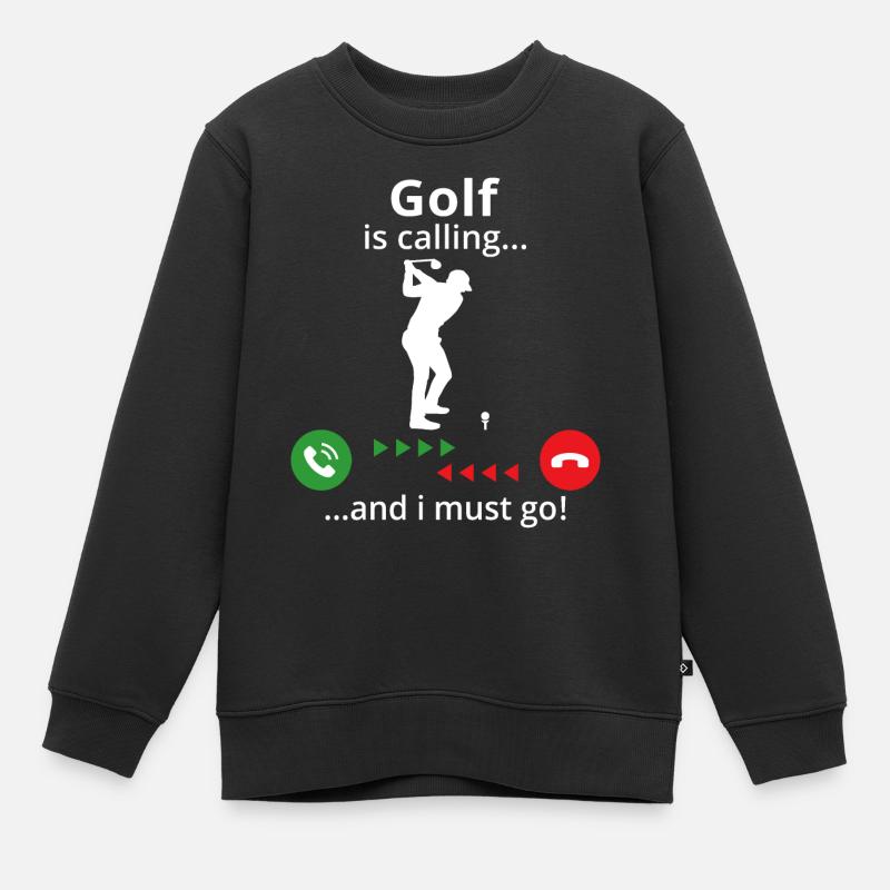 golf is calling...and i must go! t shirt for golf - Sweat Premium enfant bio - noir
