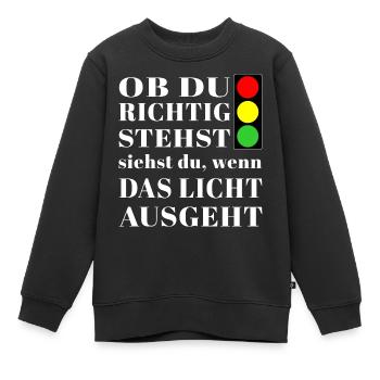 Si vous vous tenez correctement, vous verrez le feu de circulation - Sweat Premium enfant bio - noir - Devant - AI Model Kid Female (0cm)