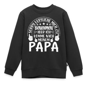 SORRY VERSUCHE MICH ZU BENEHMEN, ABER ICH ... - Kinder Premium Organic Sweatshirt - Schwarz - Vorne - AI Model Kid Female (0cm)