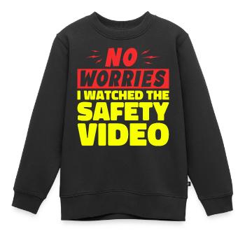 Keine Sorge, ich habe mir das Sicherheitsvideo angesehen - Kinder Premium Organic Sweatshirt - Schwarz - Vorne - AI Model Kid Female (0cm)