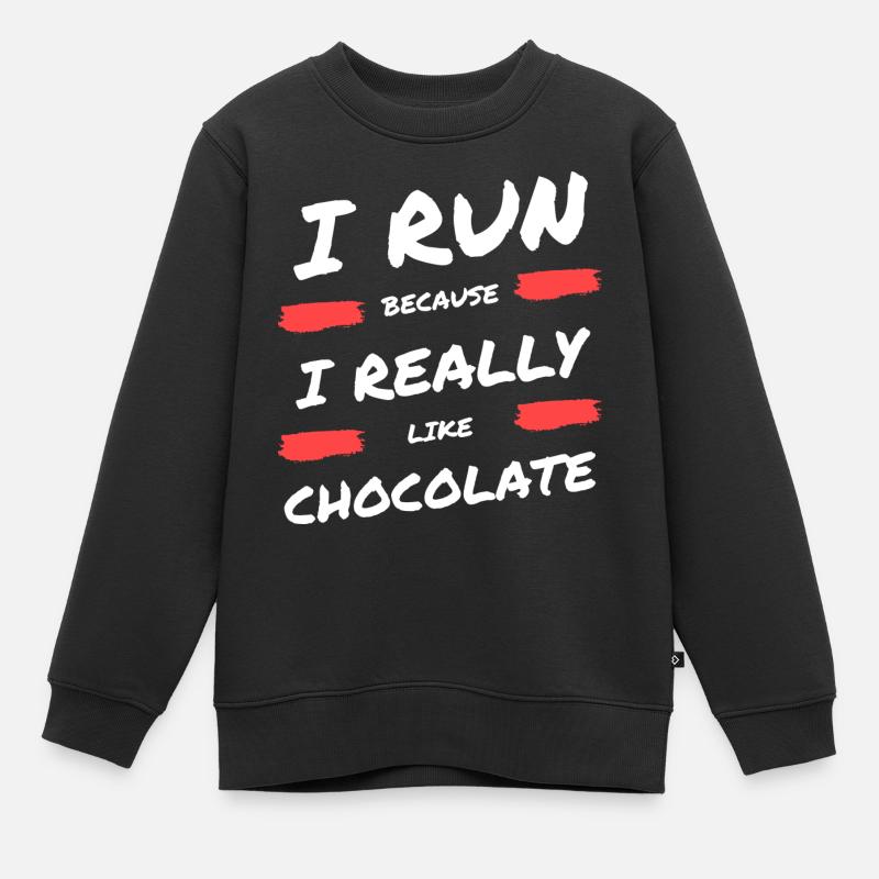 Je cours parce que j’aime beaucoup le chocolat - Sweat Premium enfant bio - noir