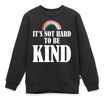 Es ist nicht schwer, freundlich zu sein Grafik - Kinder Premium Organic Sweatshirt - Schwarz - Vorne - AI Model Kid Female (0cm)